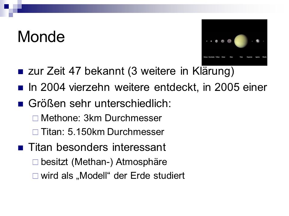 Monde zur Zeit 47 bekannt (3 weitere in Klärung)