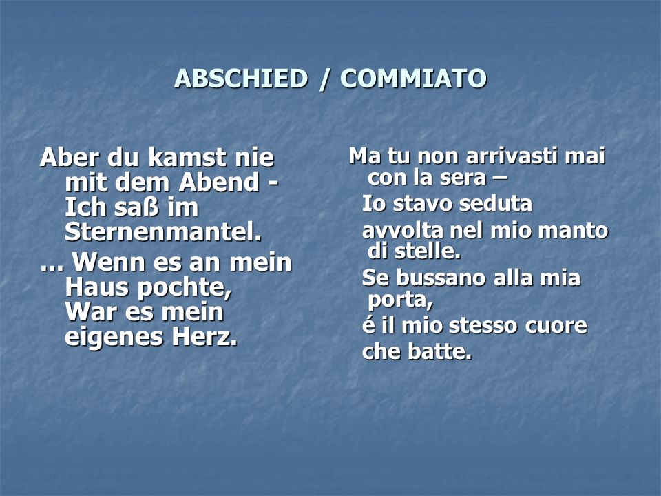 Aber du kamst nie mit dem Abend - Ich saß im Sternenmantel.