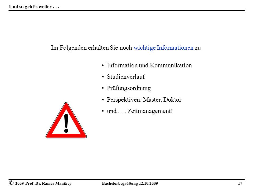 Im Folgenden erhalten Sie noch wichtige Informationen zu