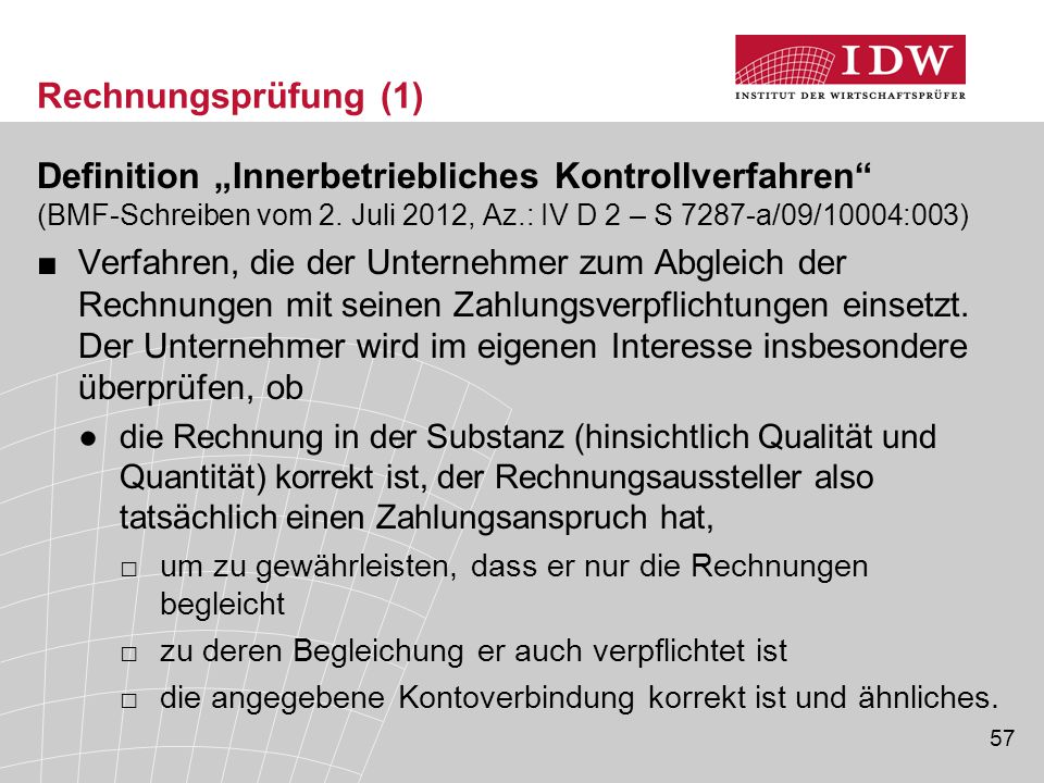 Rechnungsprüfung (1) Definition „Innerbetriebliches Kontrollverfahren (BMF-Schreiben vom 2. Juli 2012, Az.: IV D 2 – S 7287-a/09/10004:003)