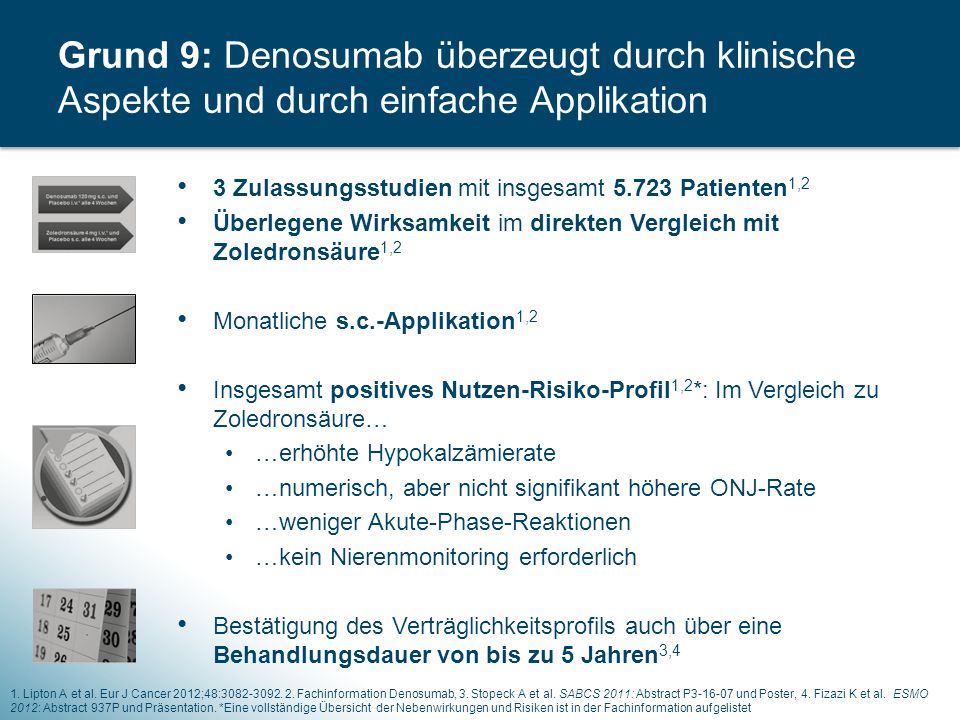 Grund 9: Denosumab überzeugt durch klinische Aspekte und durch einfache Applikation