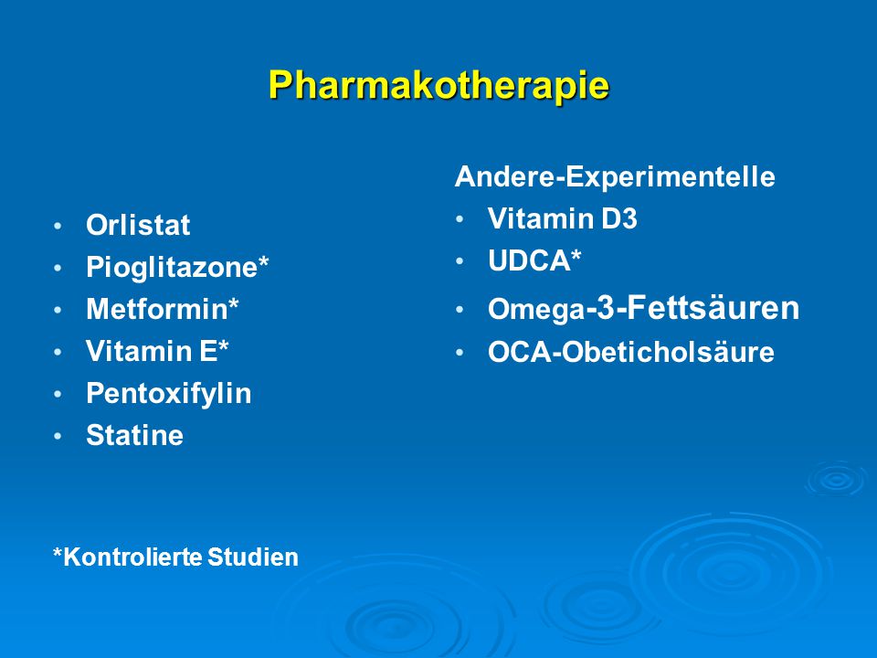 Pharmakotherapie Andere-Experimentelle Vitamin D3 Orlistat UDCA*