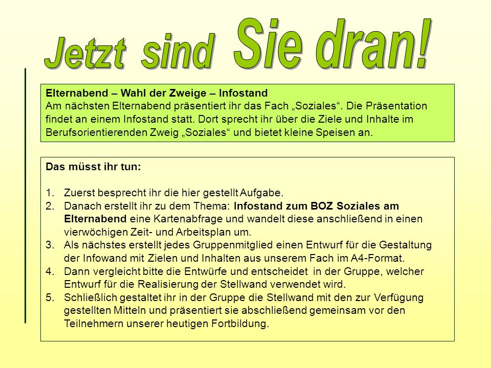 Sie dran! sind Jetzt Elternabend – Wahl der Zweige – Infostand