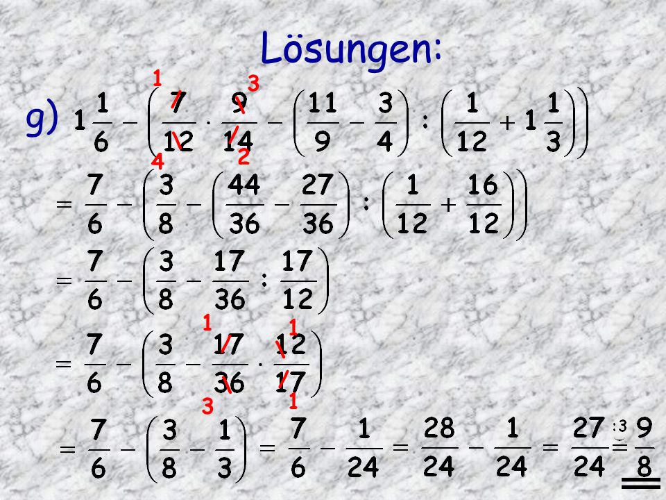 Lösungen: 1 / 2 3 \ 4 g) 1 / 1 \ 3
