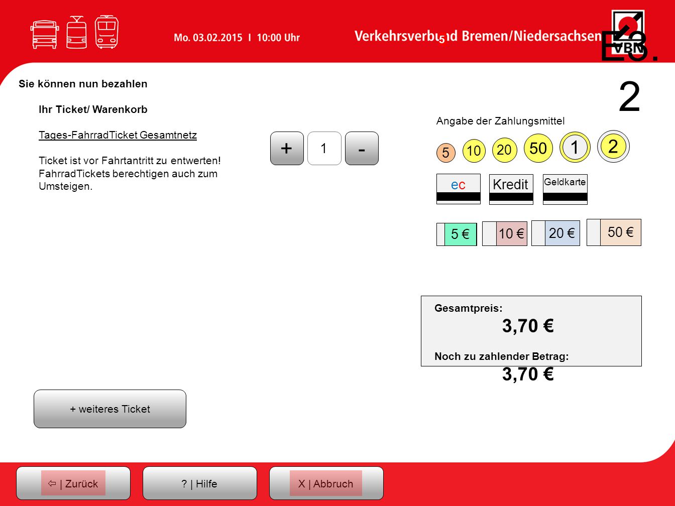 E3.2 Sie können nun bezahlen. Ihr Ticket/ Warenkorb. Tages-FahrradTicket Gesamtnetz. Ticket ist vor Fahrtantritt zu entwerten!