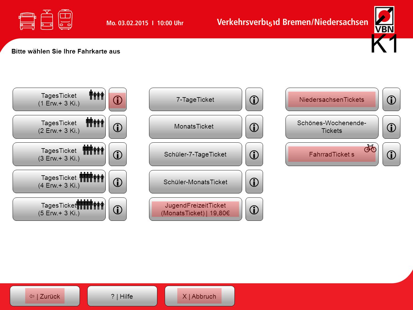 K1 i i i i i i i i i i i i i Bitte wählen Sie Ihre Fahrkarte aus
