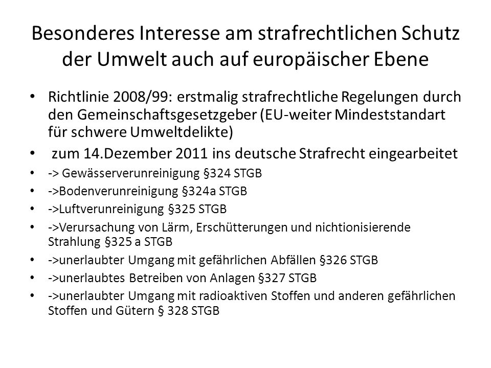 Besonderes Interesse am strafrechtlichen Schutz der Umwelt auch auf europäischer Ebene