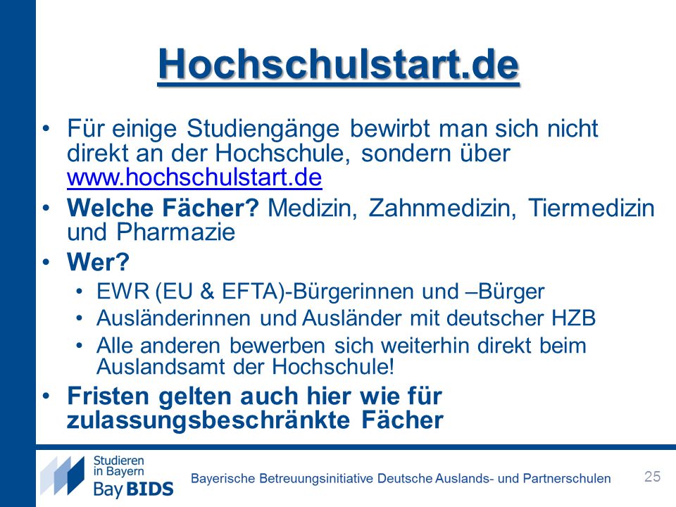 Hochschulstart.de Für einige Studiengänge bewirbt man sich nicht direkt an der Hochschule, sondern über