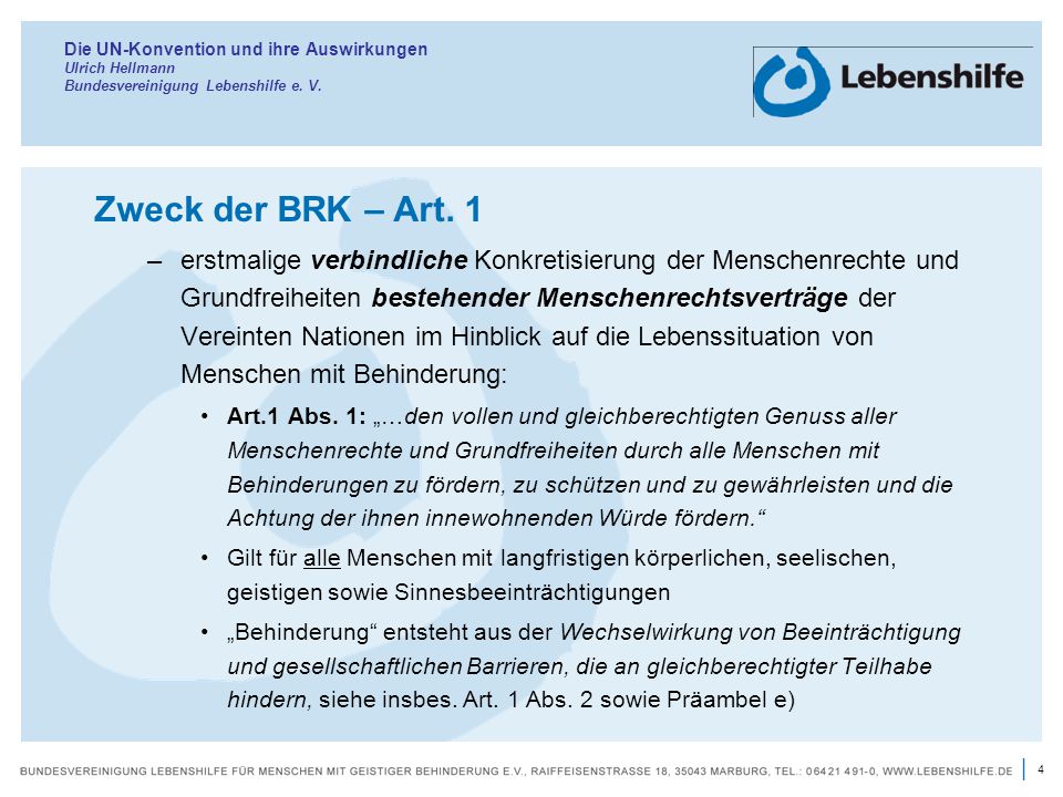 Die UN-Konvention und ihre Auswirkungen Ulrich Hellmann Bundesvereinigung Lebenshilfe e. V.