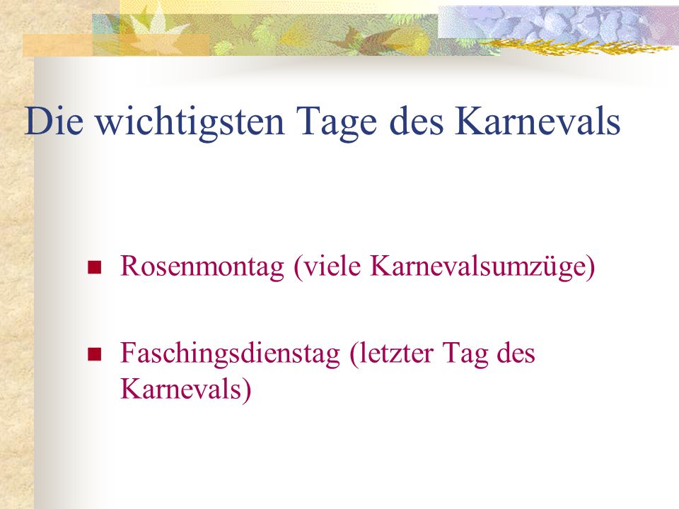 Die wichtigsten Tage des Karnevals