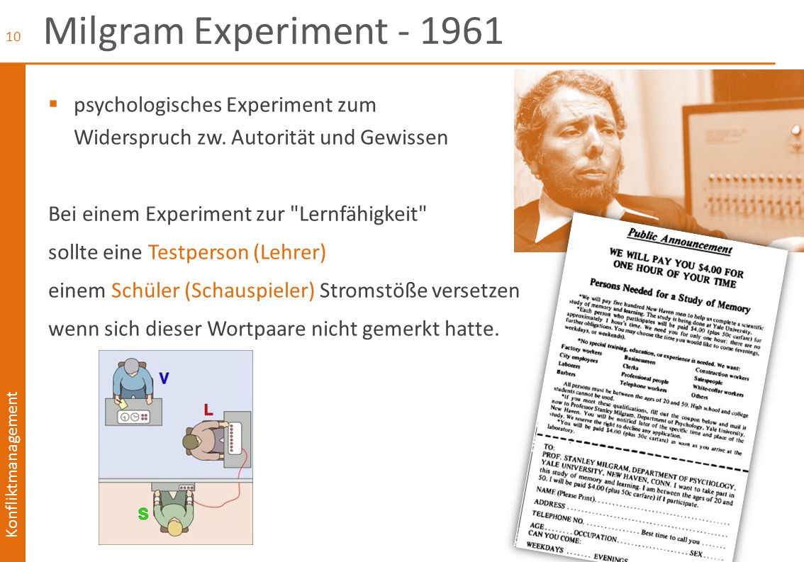 Milgram Experiment psychologisches Experiment zum Widerspruch zw. Autorität und Gewissen. Bei einem Experiment zur Lernfähigkeit