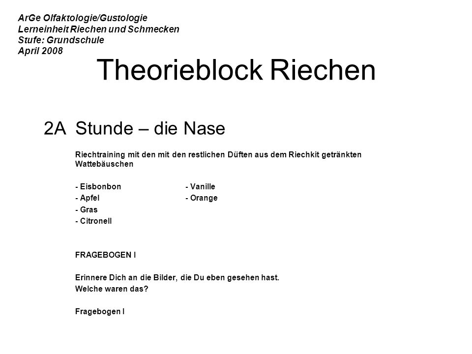 Theorieblock Riechen 2A Stunde – die Nase ArGe Olfaktologie/Gustologie