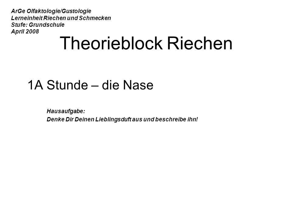 Theorieblock Riechen 1A Stunde – die Nase ArGe Olfaktologie/Gustologie