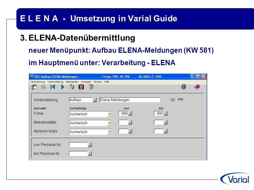 E L E N A - Umsetzung in Varial Guide