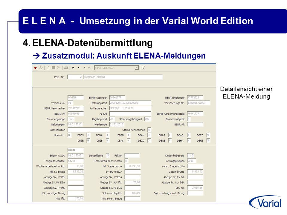 E L E N A - Umsetzung in der Varial World Edition