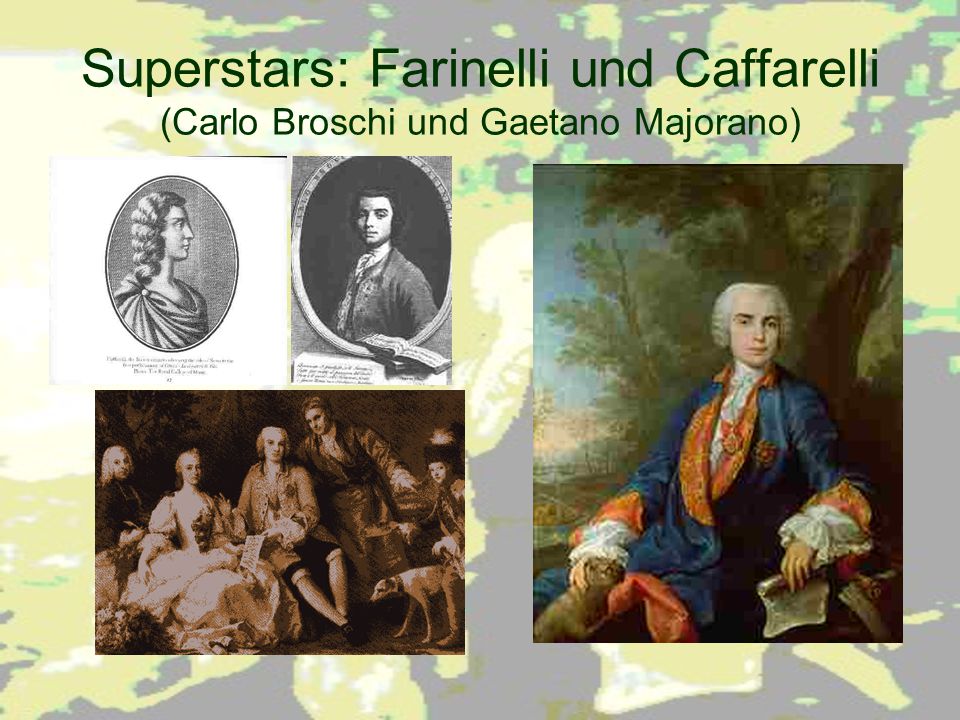 Superstars: Farinelli und Caffarelli (Carlo Broschi und Gaetano Majorano)