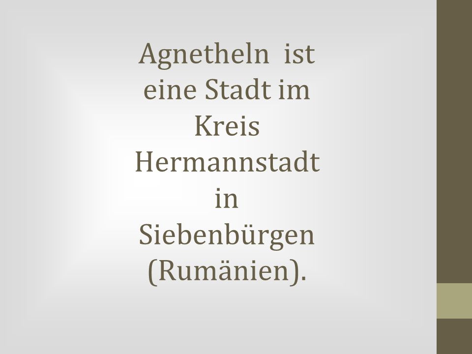 Agnetheln ist eine Stadt im Kreis Hermannstadt in Siebenbürgen (Rumänien).
