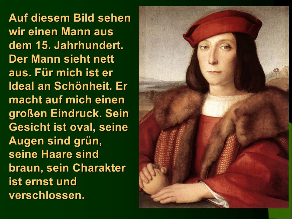 Auf diesem Bild sehen wir einen Mann aus dem 15. Jahrhundert
