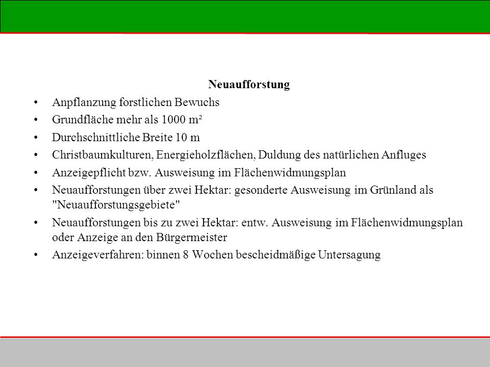 Neuaufforstung Anpflanzung forstlichen Bewuchs. Grundfläche mehr als 1000 m². Durchschnittliche Breite 10 m.