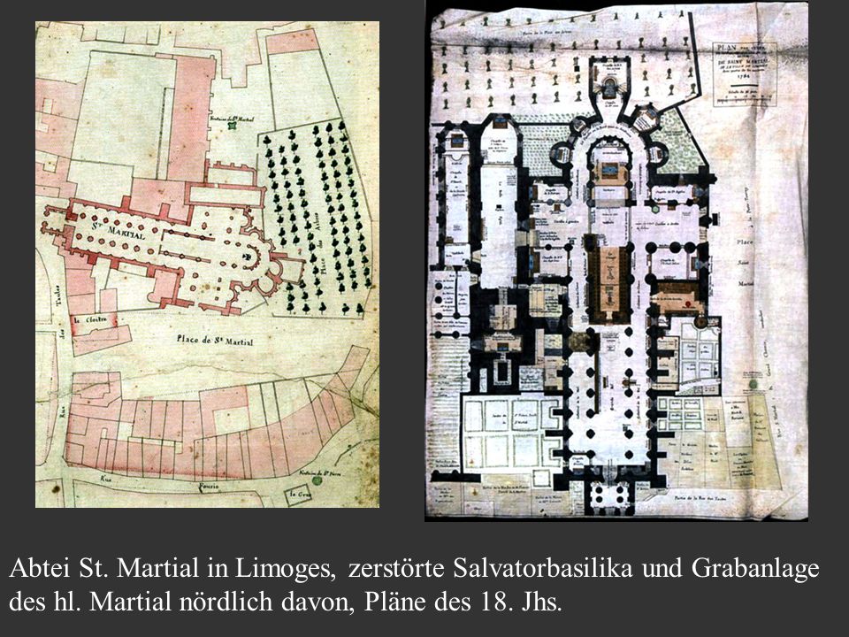 Abtei St. Martial in Limoges, zerstörte Salvatorbasilika und Grabanlage des hl.