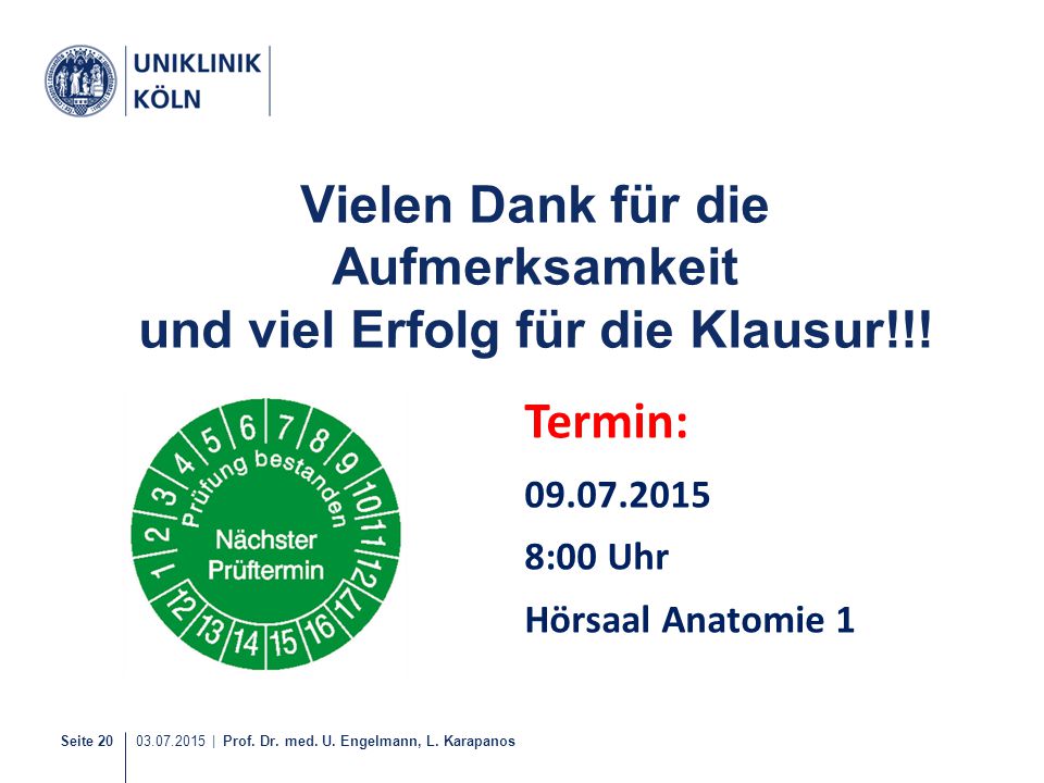 Vielen Dank für die Aufmerksamkeit und viel Erfolg für die Klausur!!!