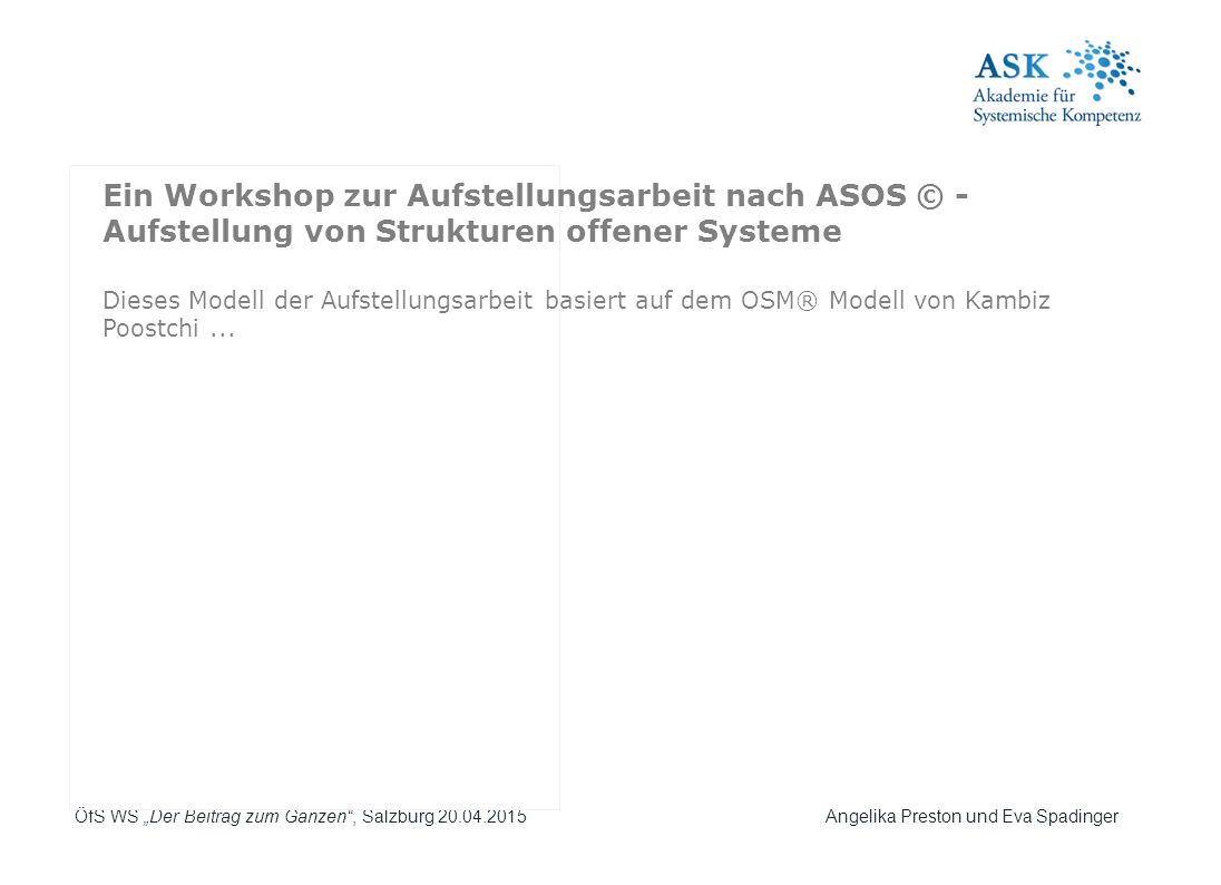 Ein Workshop zur Aufstellungsarbeit nach ASOS © - Aufstellung von Strukturen offener Systeme