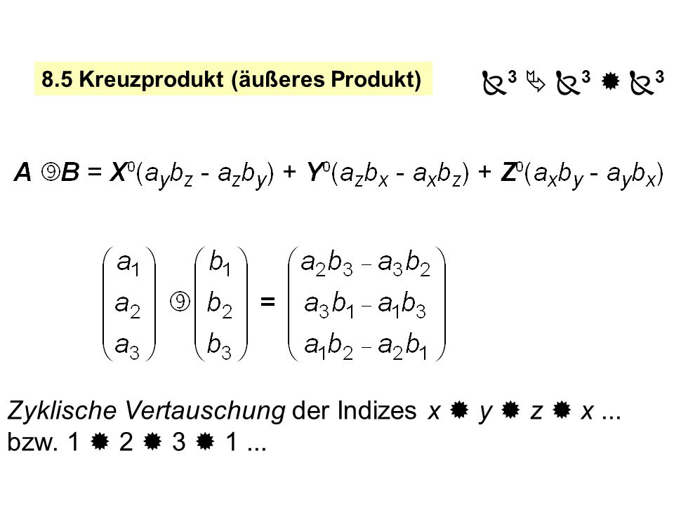 Zyklische Vertauschung der Indizes x  y  z  x ...
