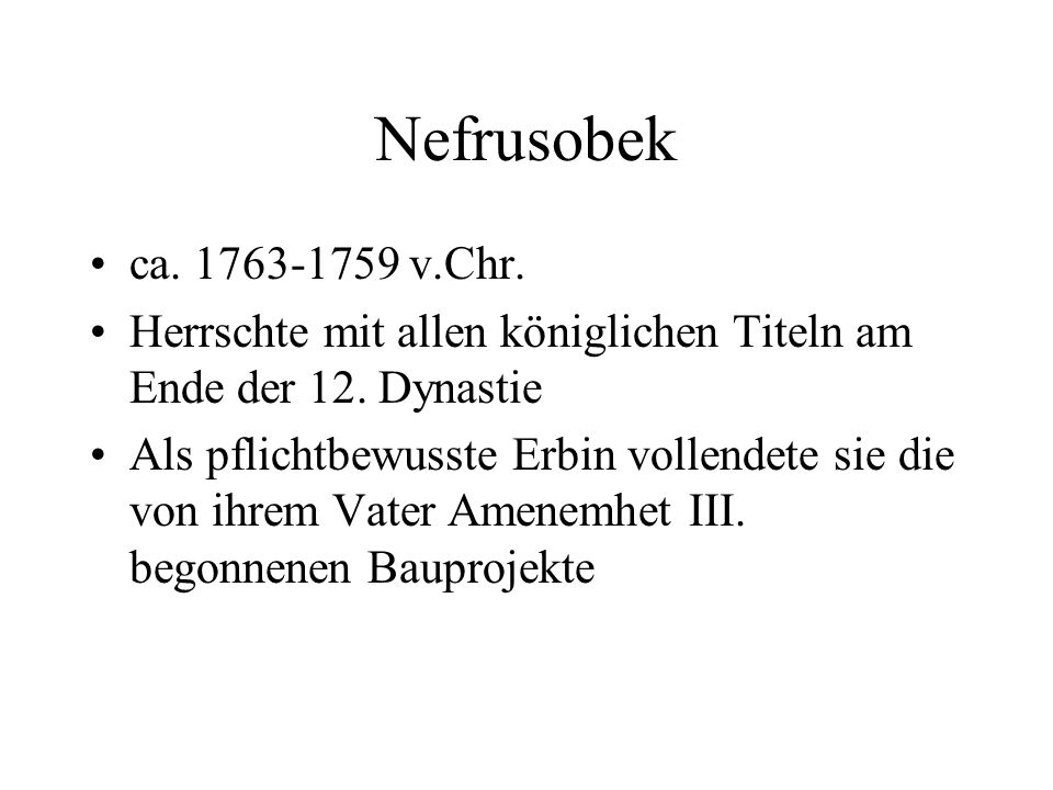 Nefrusobek ca v.Chr. Herrschte mit allen königlichen Titeln am Ende der 12. Dynastie.