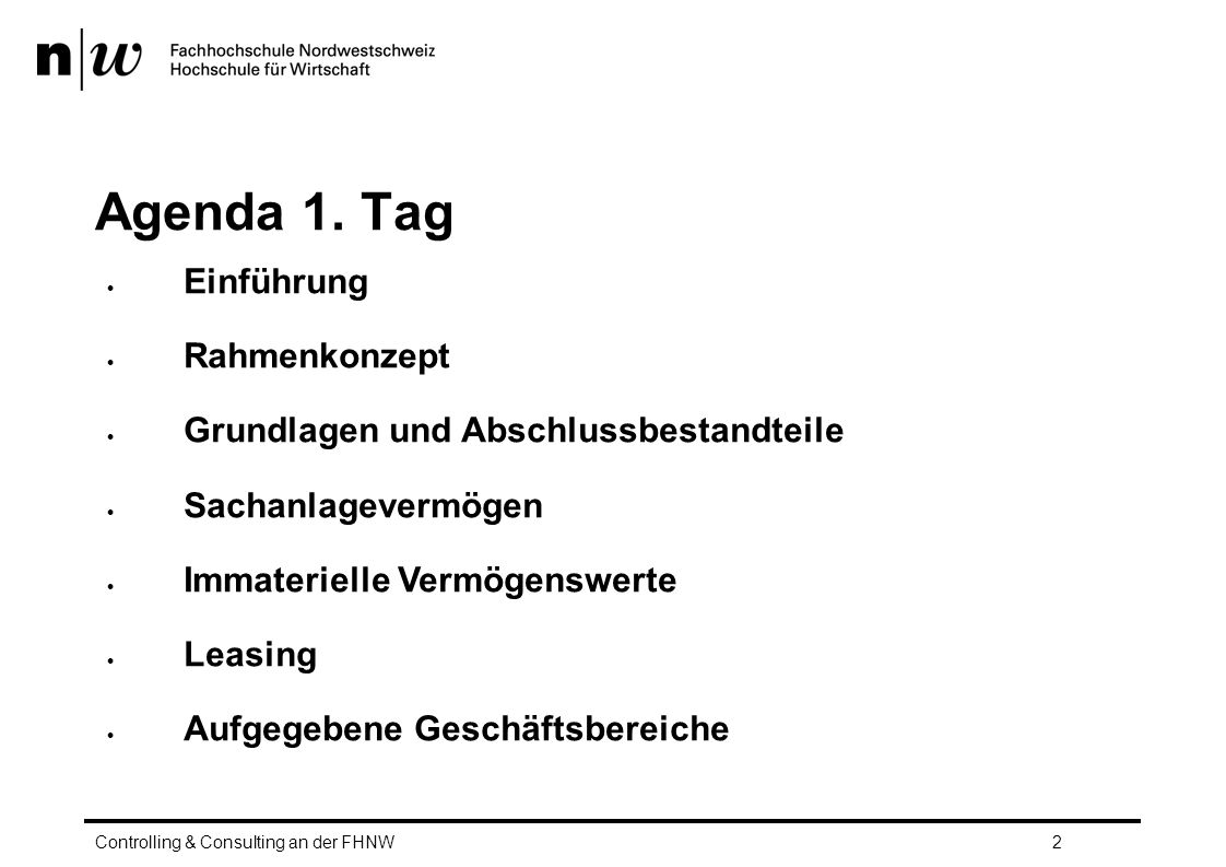 Agenda 1. Tag Einführung Rahmenkonzept