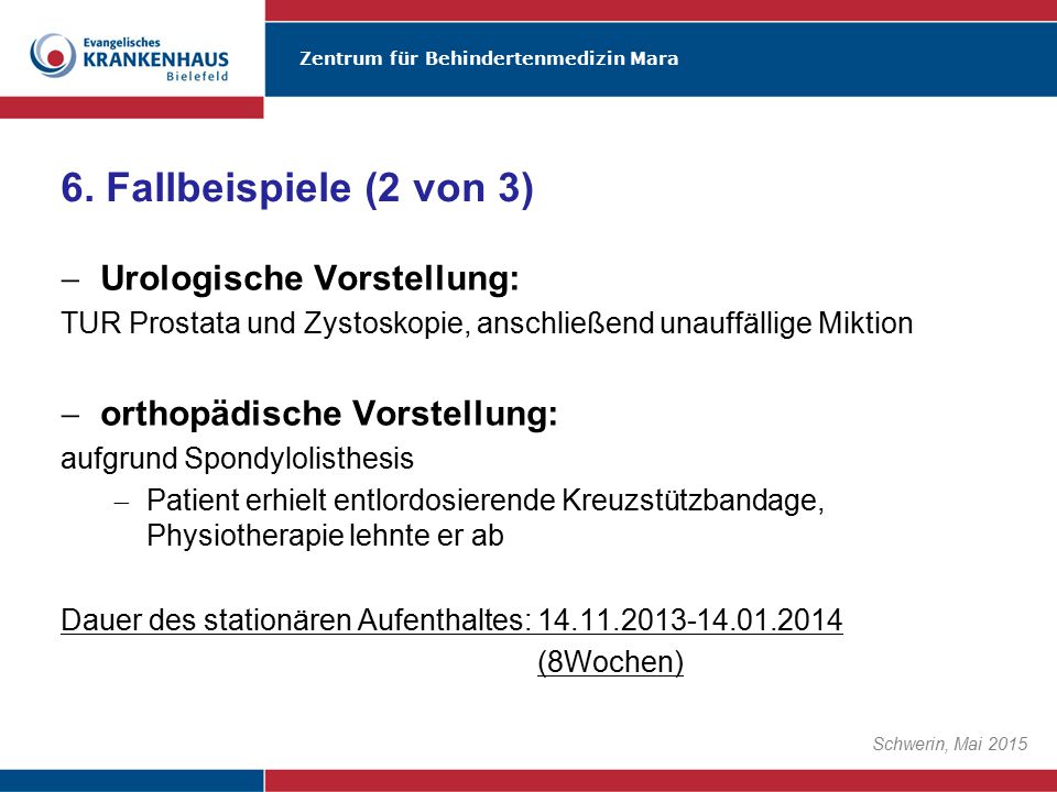 6. Fallbeispiele (2 von 3) Urologische Vorstellung: