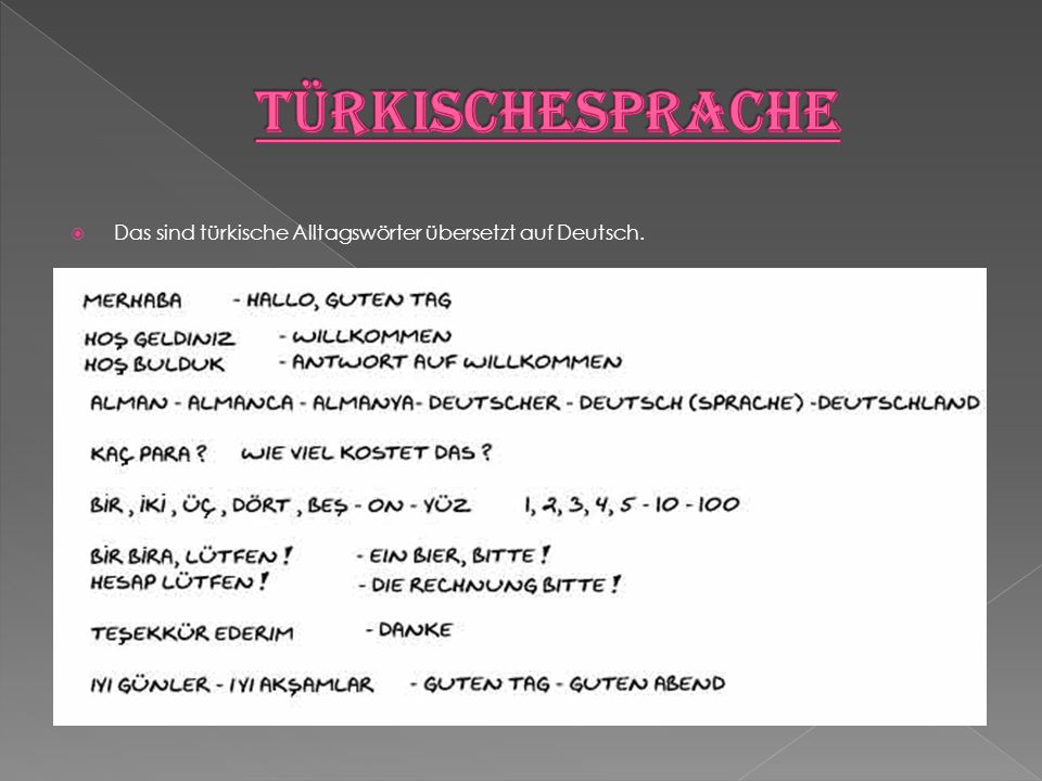 Türkischesprache Das sind türkische Alltagswörter übersetzt auf Deutsch.