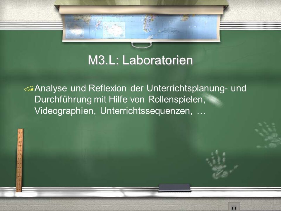 M3.L: Laboratorien Analyse und Reflexion der Unterrichtsplanung- und Durchführung mit Hilfe von Rollenspielen, Videographien, Unterrichtssequenzen, …