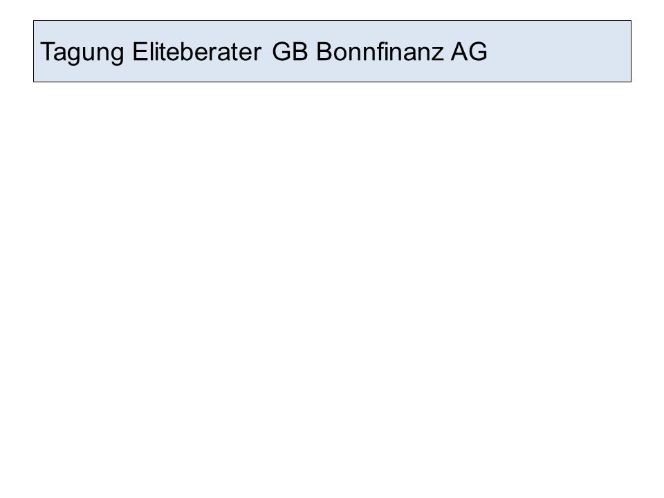 Tagung Eliteberater GB Bonnfinanz AG