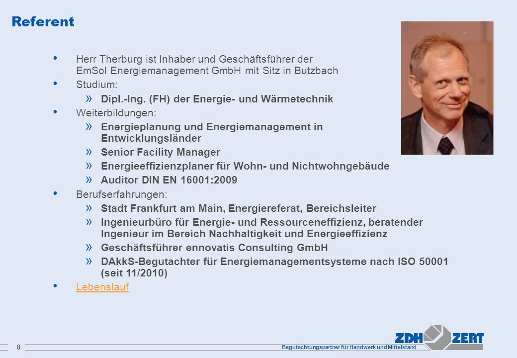 Referent Herr Therburg ist Inhaber und Geschäftsführer der EmSol Energiemanagement GmbH mit Sitz in Butzbach.