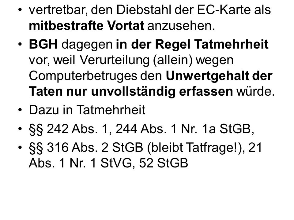 vertretbar, den Diebstahl der EC-Karte als mitbestrafte Vortat anzusehen.