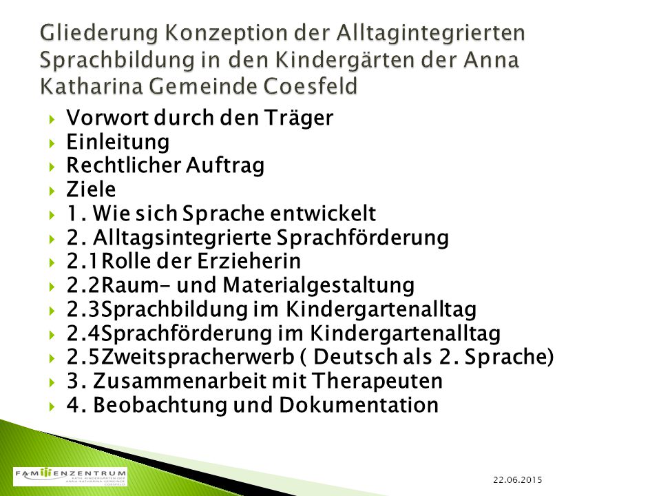 Gliederung Konzeption der Alltagintegrierten Sprachbildung in den Kindergärten der Anna Katharina Gemeinde Coesfeld