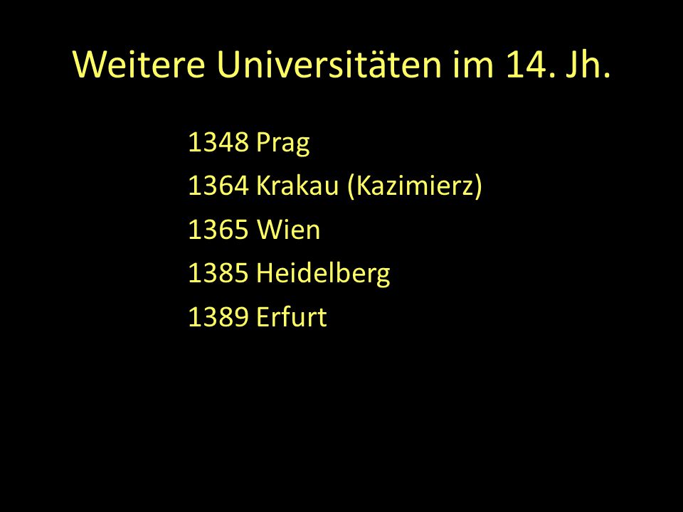 Weitere Universitäten im 14. Jh.