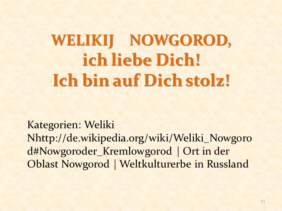 WELIKIJ NOWGOROD, ich liebe Dich! Ich bin auf Dich stolz!