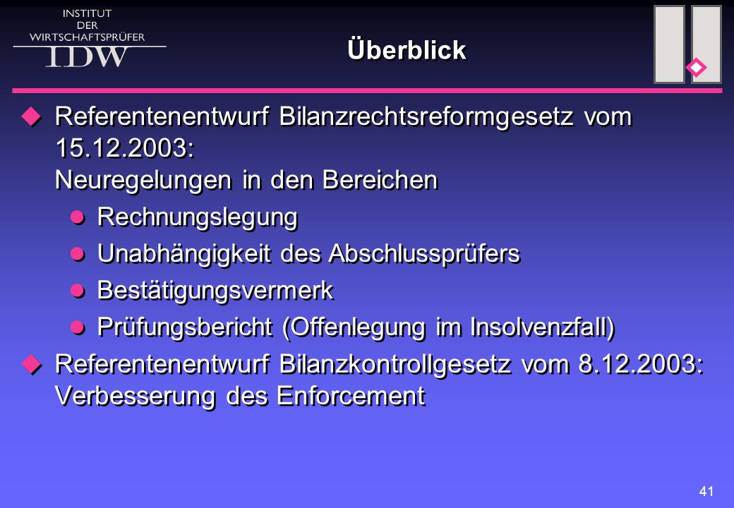 Überblick Referentenentwurf Bilanzrechtsreformgesetz vom : Neuregelungen in den Bereichen.