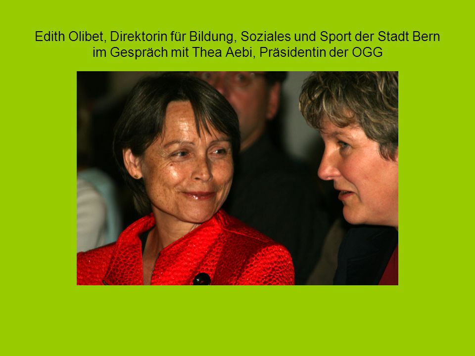 Edith Olibet, Direktorin für Bildung, Soziales und Sport der Stadt Bern im Gespräch mit Thea Aebi, Präsidentin der OGG