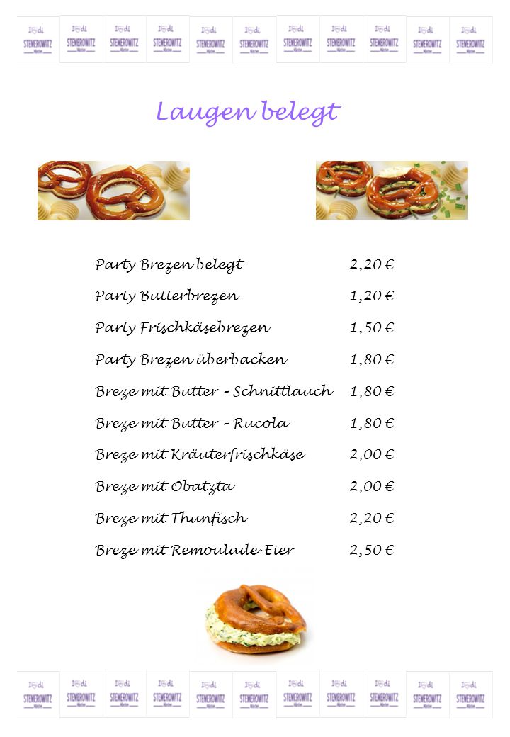 Laugen belegt Party Brezen belegt 2,20 € Party Butterbrezen 1,20 €