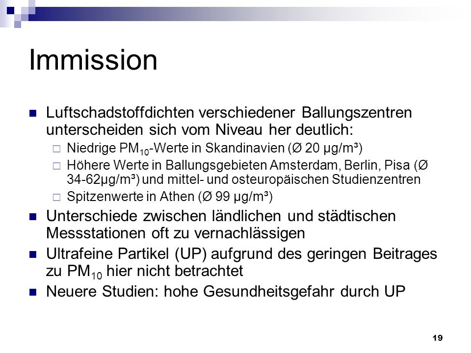 Immission Luftschadstoffdichten verschiedener Ballungszentren unterscheiden sich vom Niveau her deutlich: