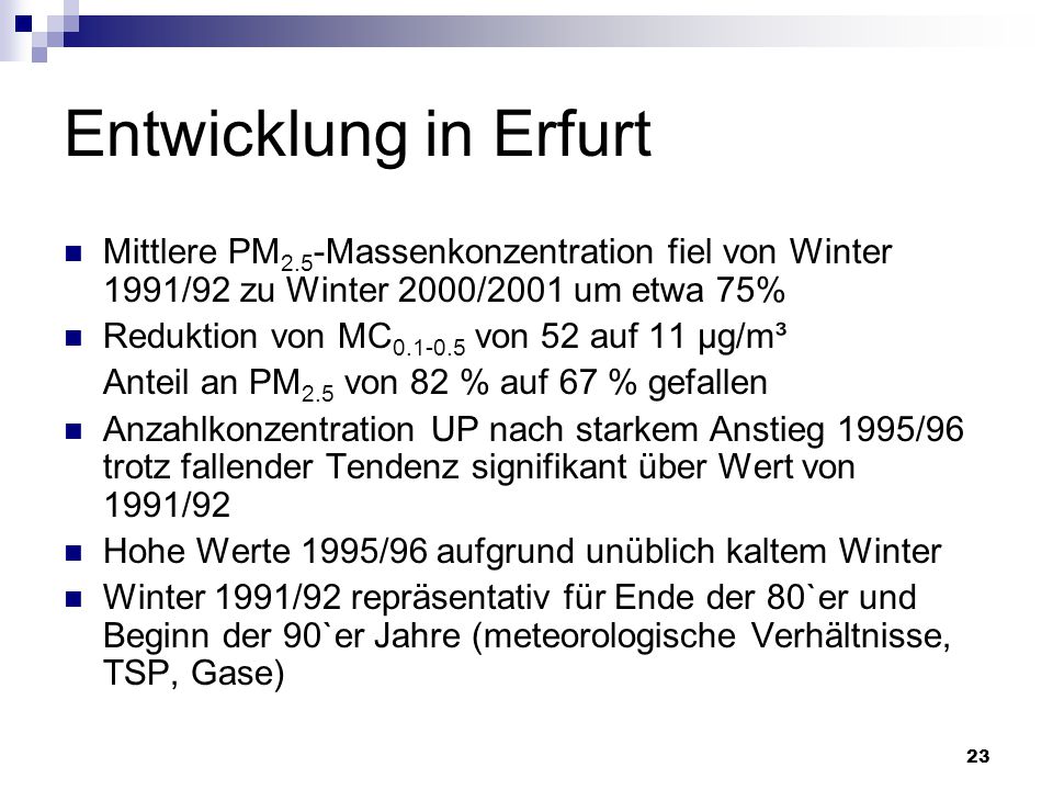Entwicklung in Erfurt Mittlere PM2.5-Massenkonzentration fiel von Winter 1991/92 zu Winter 2000/2001 um etwa 75%