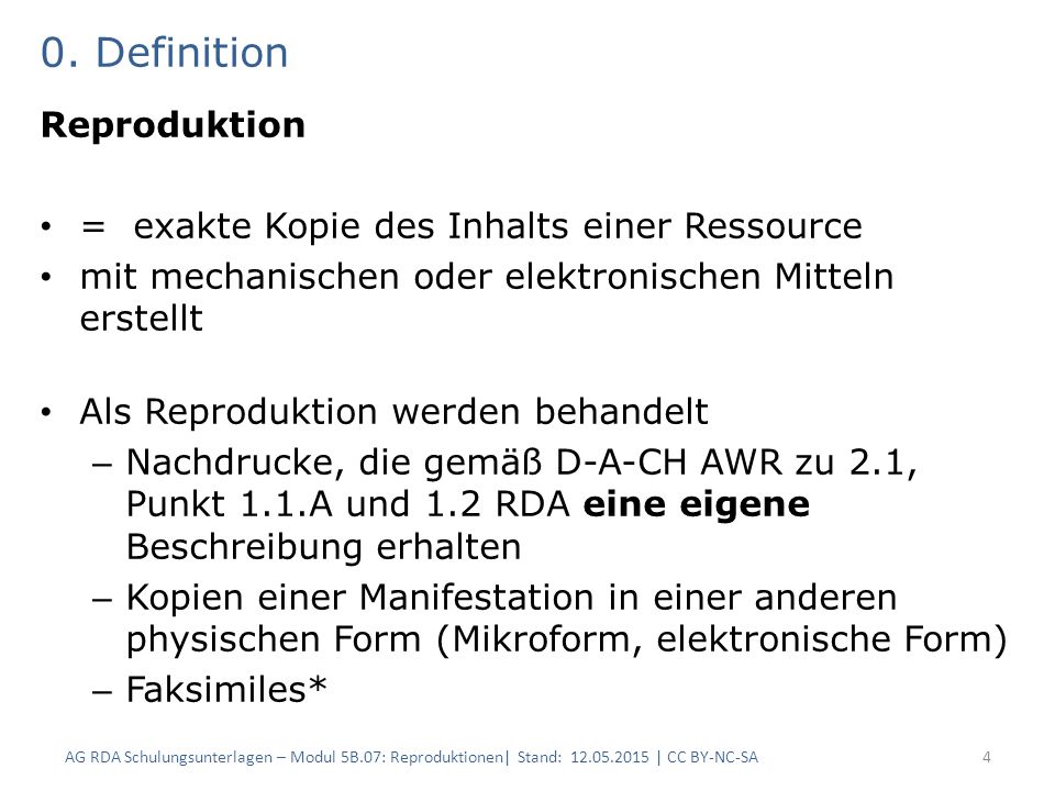 0. Definition Reproduktion = exakte Kopie des Inhalts einer Ressource