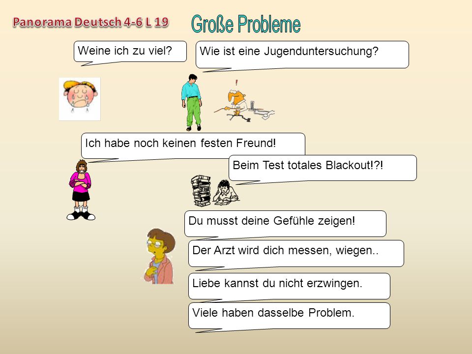 Große Probleme Panorama Deutsch 4-6 L 19 Weine ich zu viel