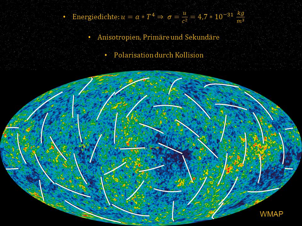 Energiedichte: 𝑢=𝑎∗ 𝑇 4 ⇒ 𝜎= 𝑢 𝑐 2 =4,7∗ 10 −31 𝑘𝑔 𝑚 3
