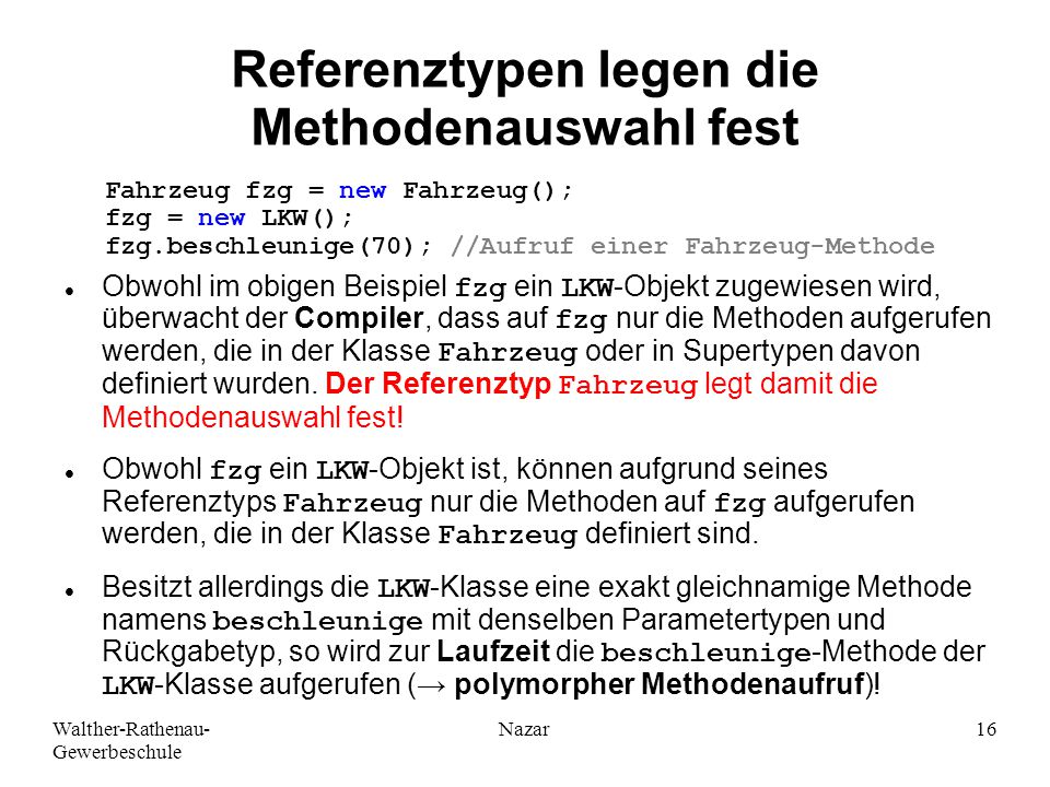 Referenztypen legen die Methodenauswahl fest