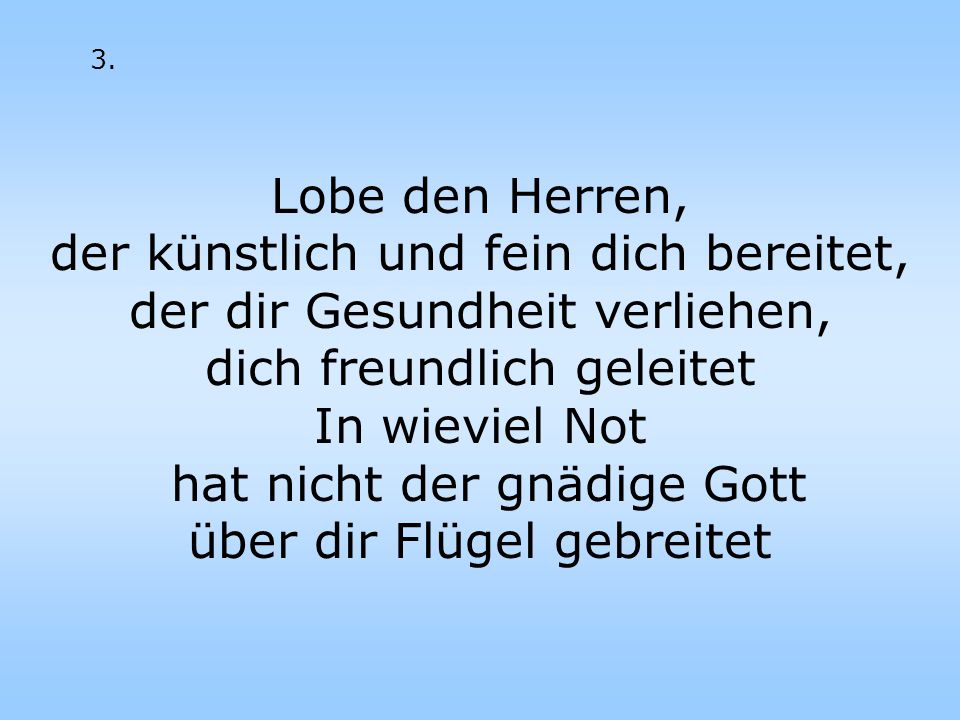 der künstlich und fein dich bereitet, der dir Gesundheit verliehen,