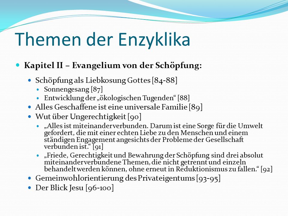 Themen der Enzyklika Kapitel II – Evangelium von der Schöpfung: