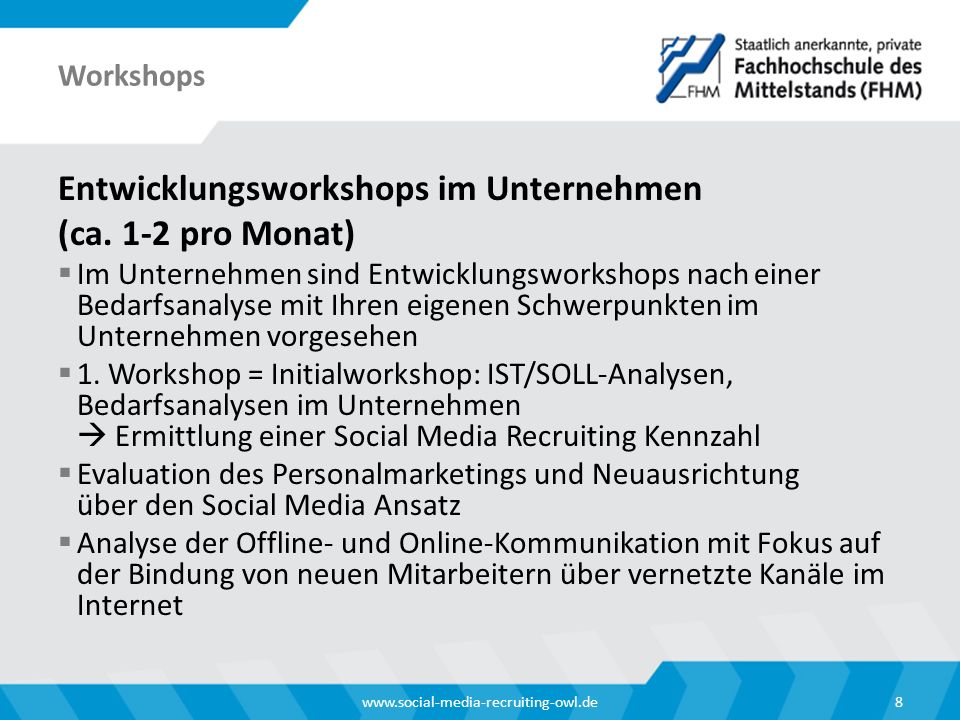 Entwicklungsworkshops im Unternehmen (ca. 1-2 pro Monat)